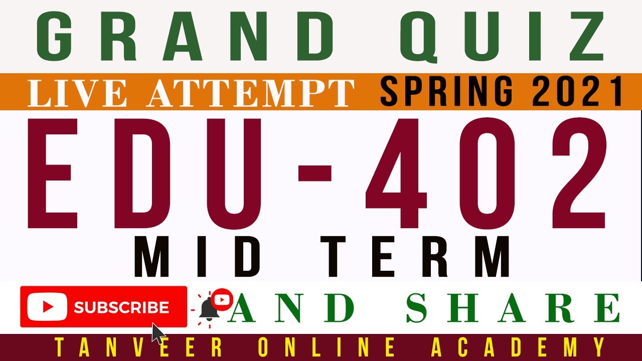 EDU402 Mid Term Grand Quiz Spring 2021 | EDU402 – Grand Quiz Mid Term