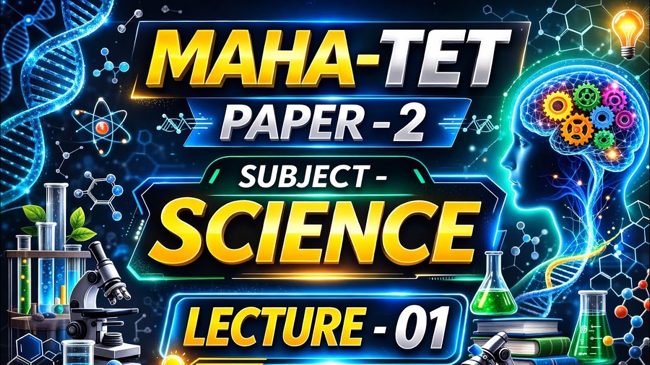 MAHA-TET Paper-2 | Science Lecture-01 | Complete Syllabus in Easy Urdu | Must Watch 🔥📘