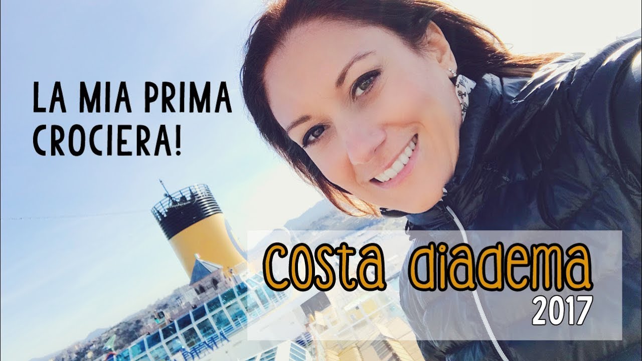 Costa Diadema 2017 - La mia prima crociera! (Family Cruise)