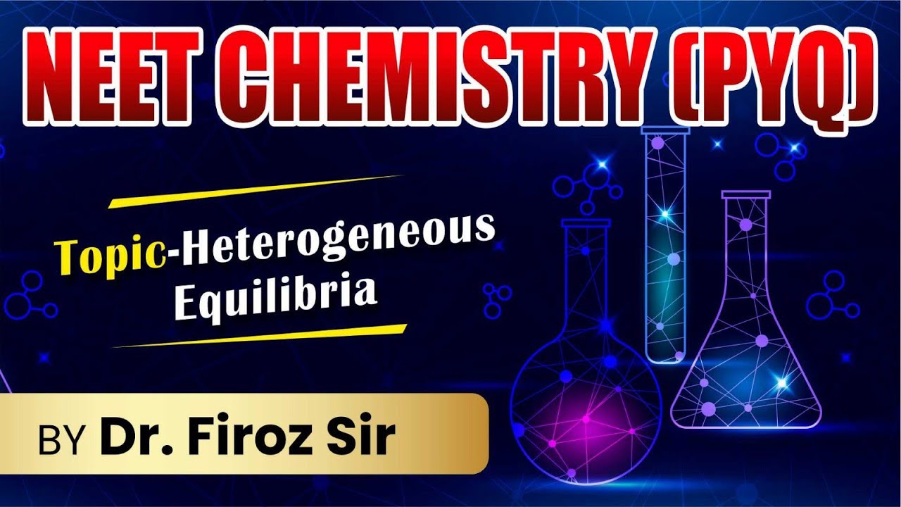 Heterogeneous Equilibria  (PYQ)