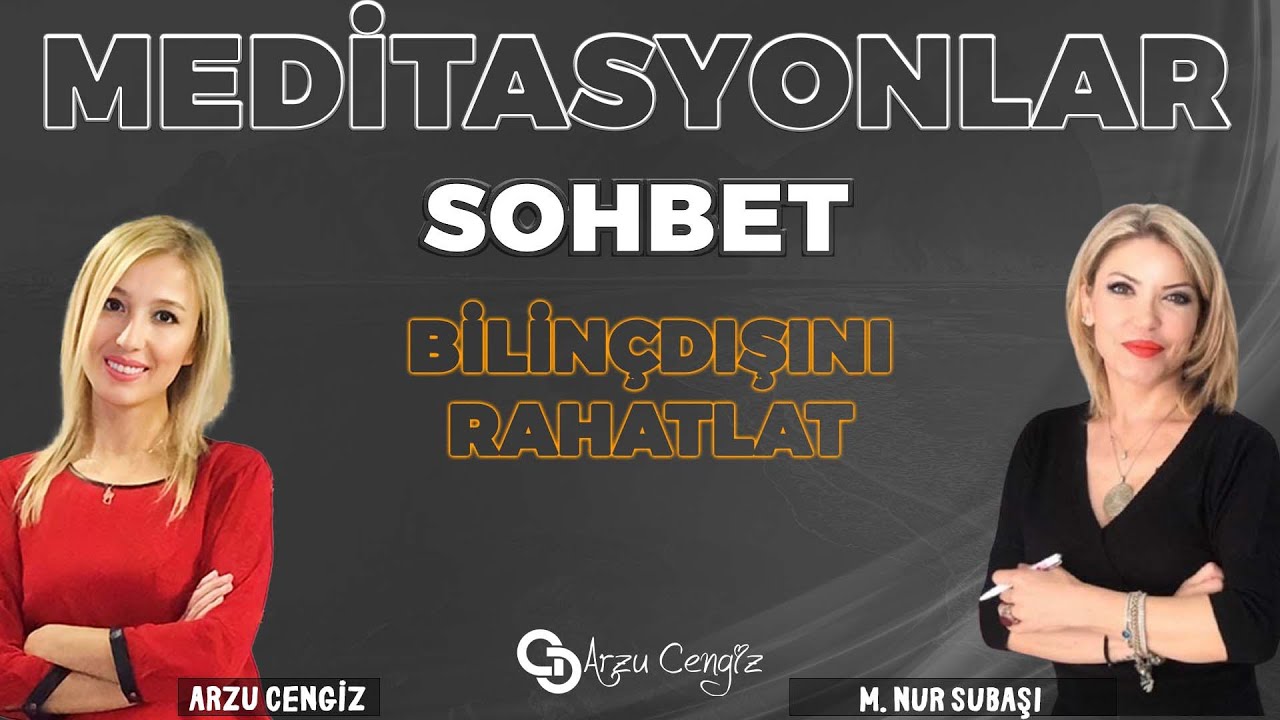 BİLİN&Ccedil; BOYUTLAR FREKANS VE MEDİTASYON | M. Nur Subaşı & Arzu Cengiz | 27.02.2025