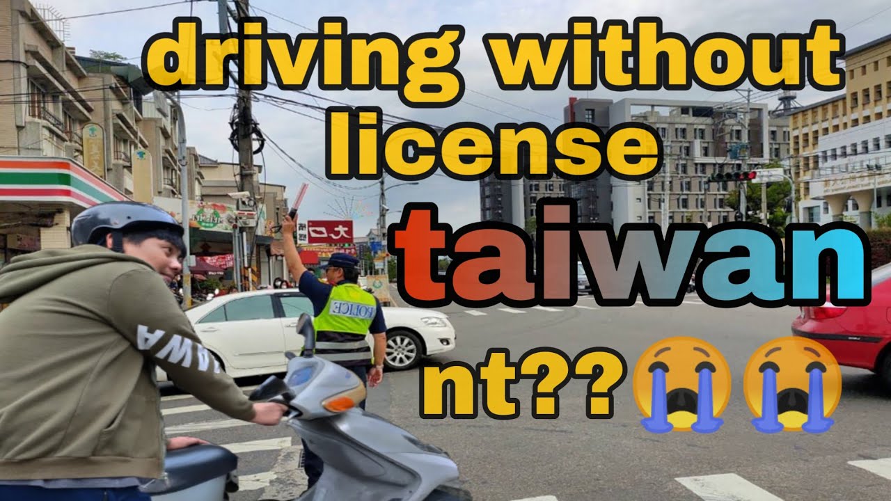 Driving Without LICENSE Taiwan | MBROTHER TV