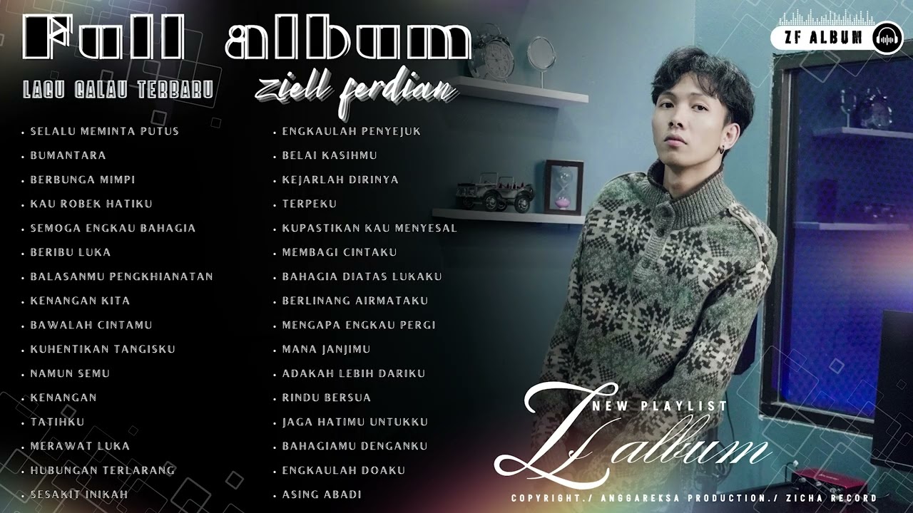 FULL ALBUM LAGU TERBARU ZIELL FERDIAN - SELALU MEMINTA PUTUS - PLAYLIST ZF ALBUM