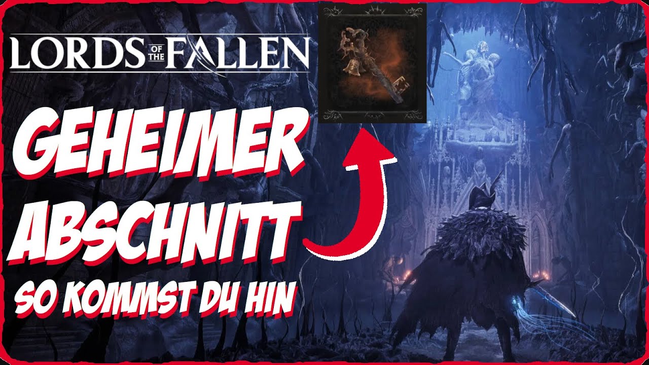 Geheimer Abschnitt entdeckt Welche Bereiche der Pilgersitz Schlüssel öffnet Lords of the Fallen 2023