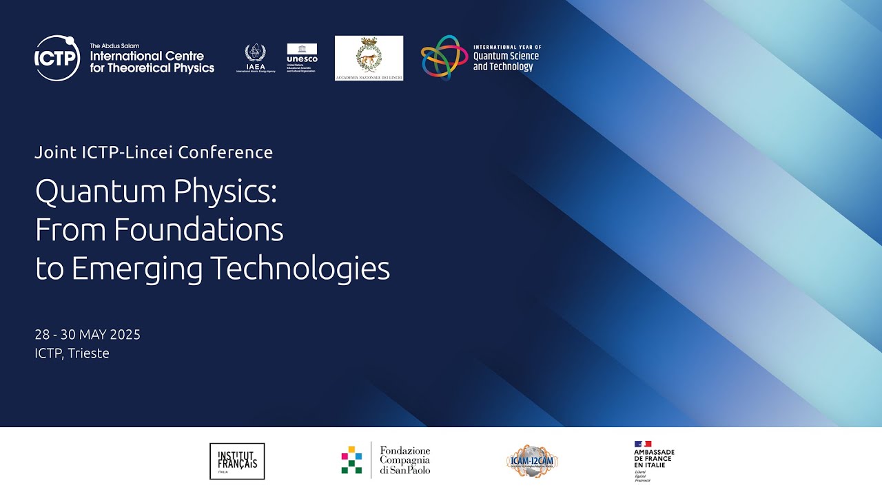 Joint ICTP-Lincei Conference on Quantum Physics: from Foundations to Emerging Technologies - Day 1