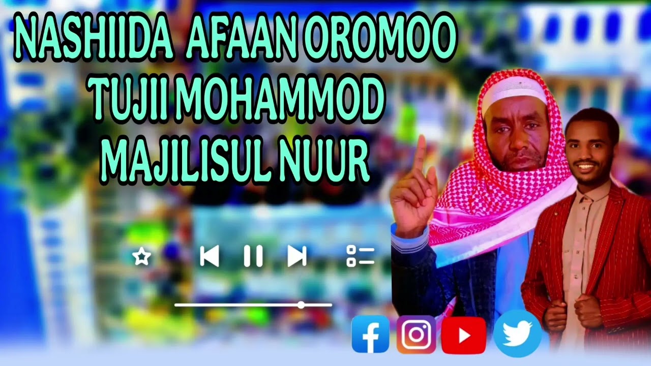 NASHIIDAA JARMAYAA MAJILISU NUUR KAN SHEKH MAHMMEDUMER JATU 