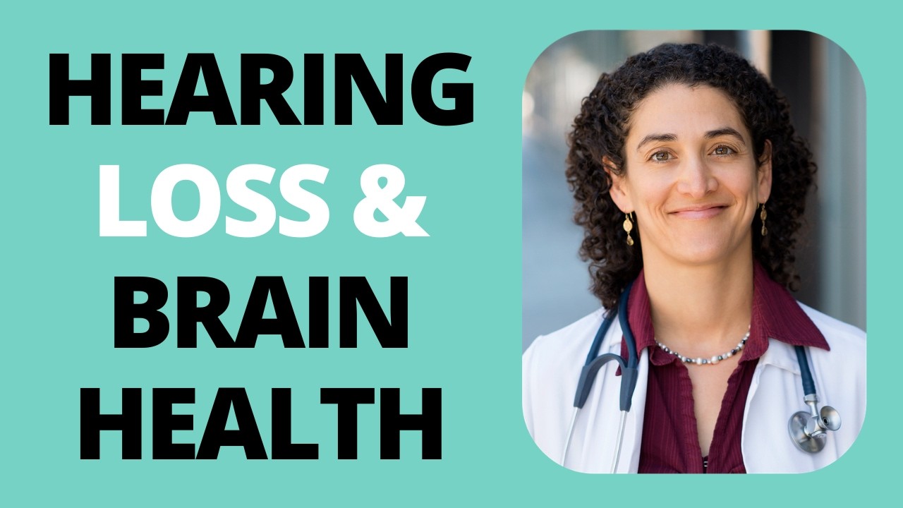 Hearing Loss & Brain Health