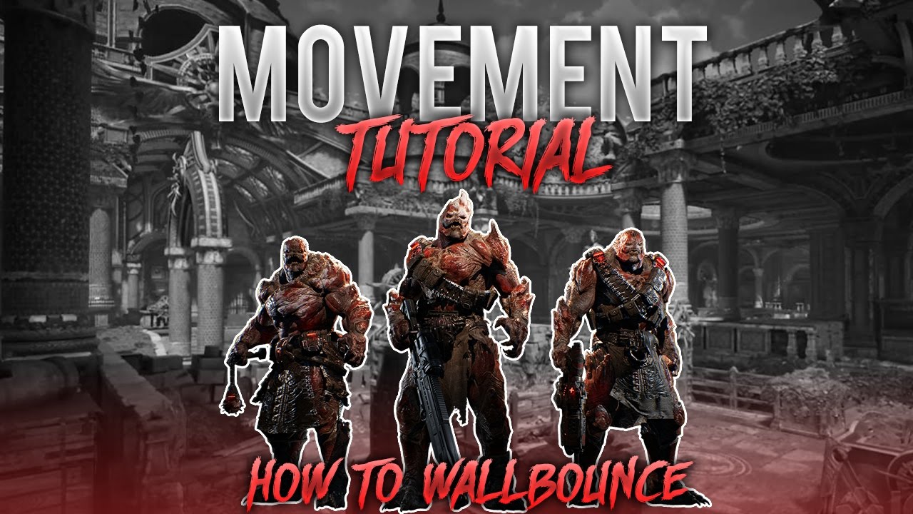 Gears of War  Wallbounce Movement Tutorial - Up A's, Back A's, Reactions Shots & More!