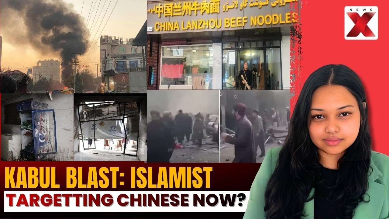 Kabul Blast: Why ISIS-K Targeted a Chinese Restaurant in Afghanistan | NewsX DeepDive