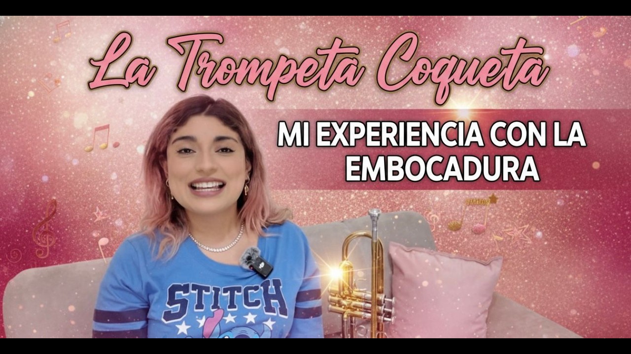 Cambié de embocadura y esto fue lo que pasó | Vicky Escobar: La trompeta coqueta