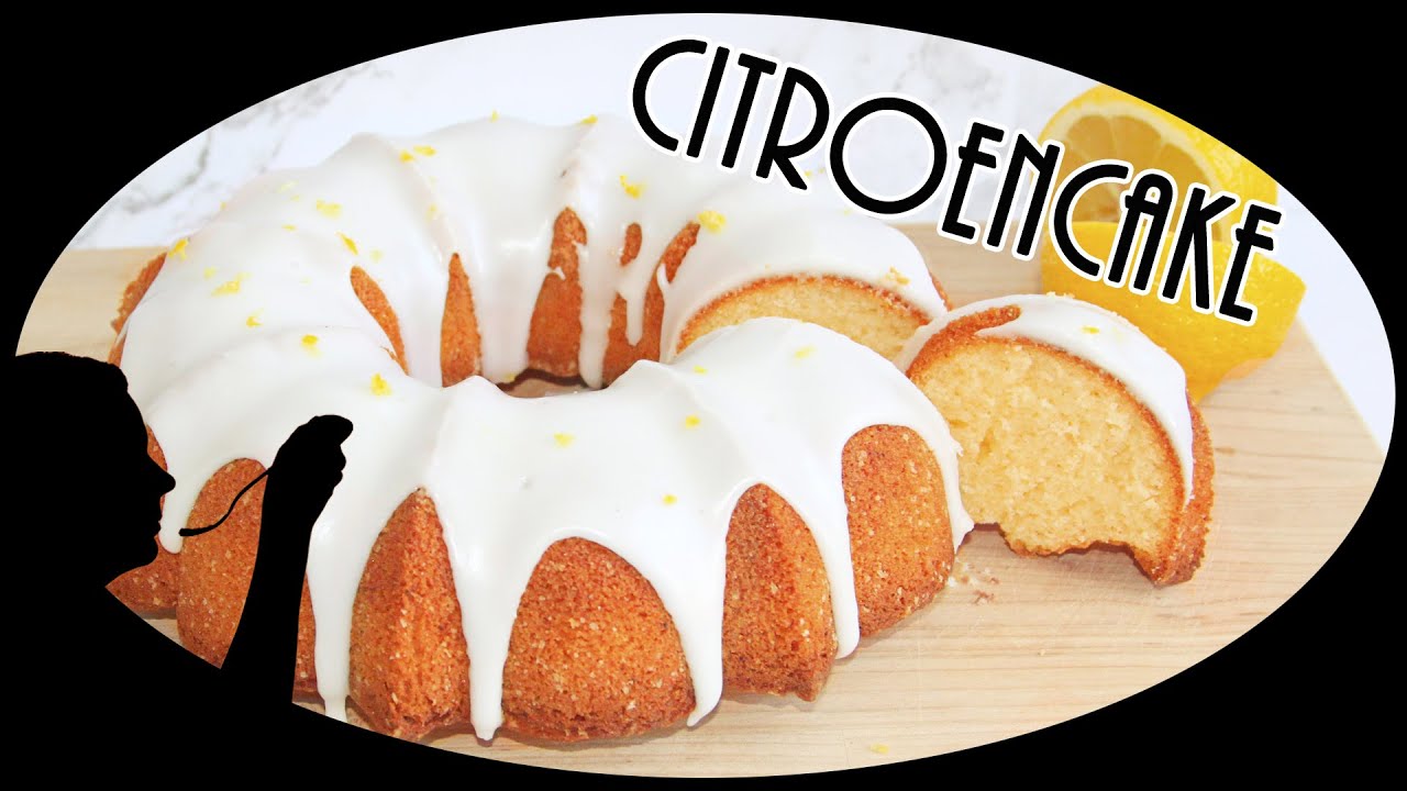 Citroencake / Lemon Cake  - Recept & Ingrediënten