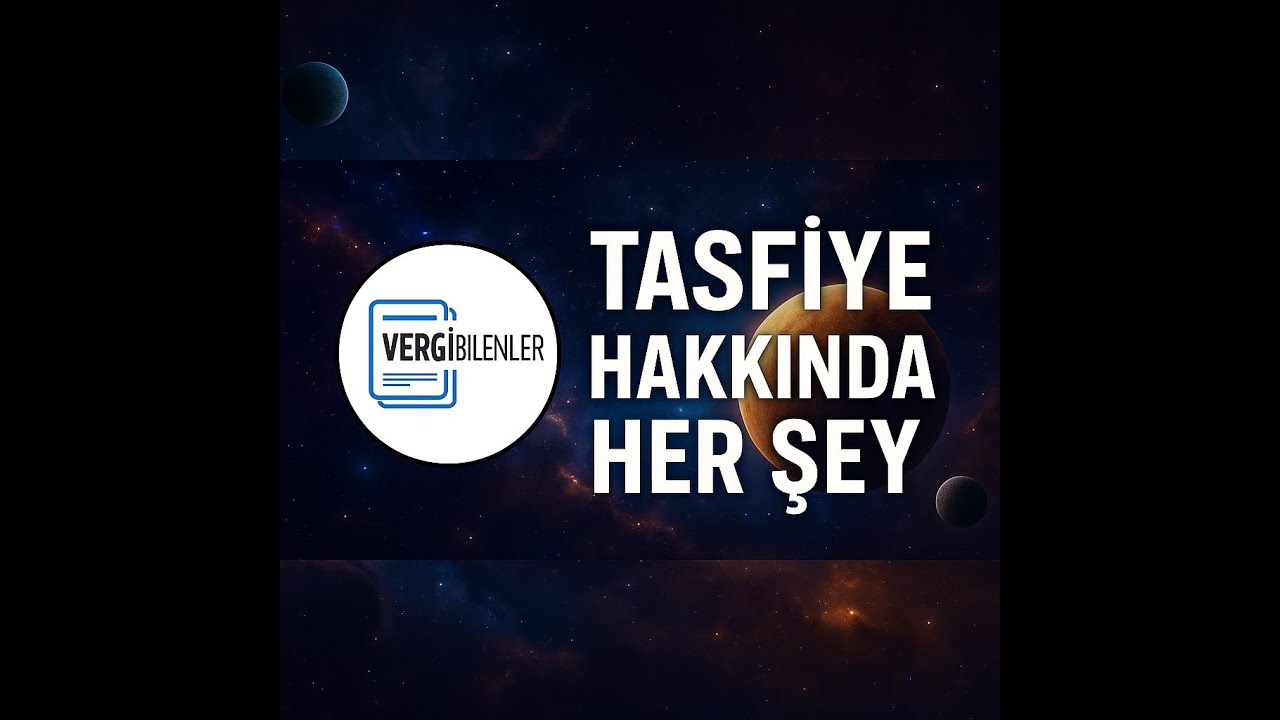 Tasfiye Beyannameleri Nasıl Doldurulur ve Dikkat Edilmesi Gerekenler?