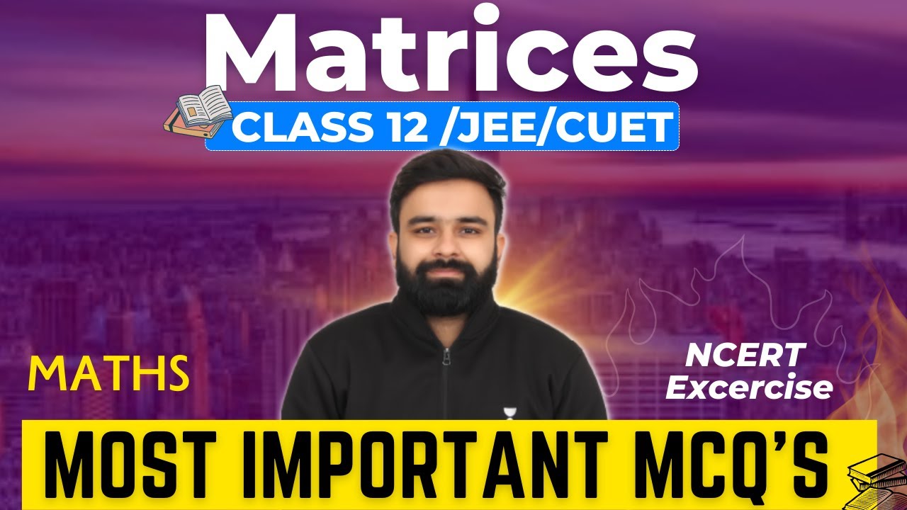 Most Important MCQ'S of Matrices 🔥 | Class 12 boards 2024 Chapter 3 😨🔥 | Vishal Khattar