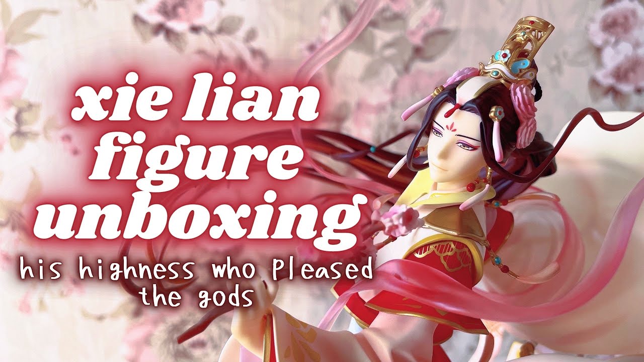 xie lian: his highness who pleased the gods gsas 1/7 scale figure 🌸 my first scale figure unboxing!!