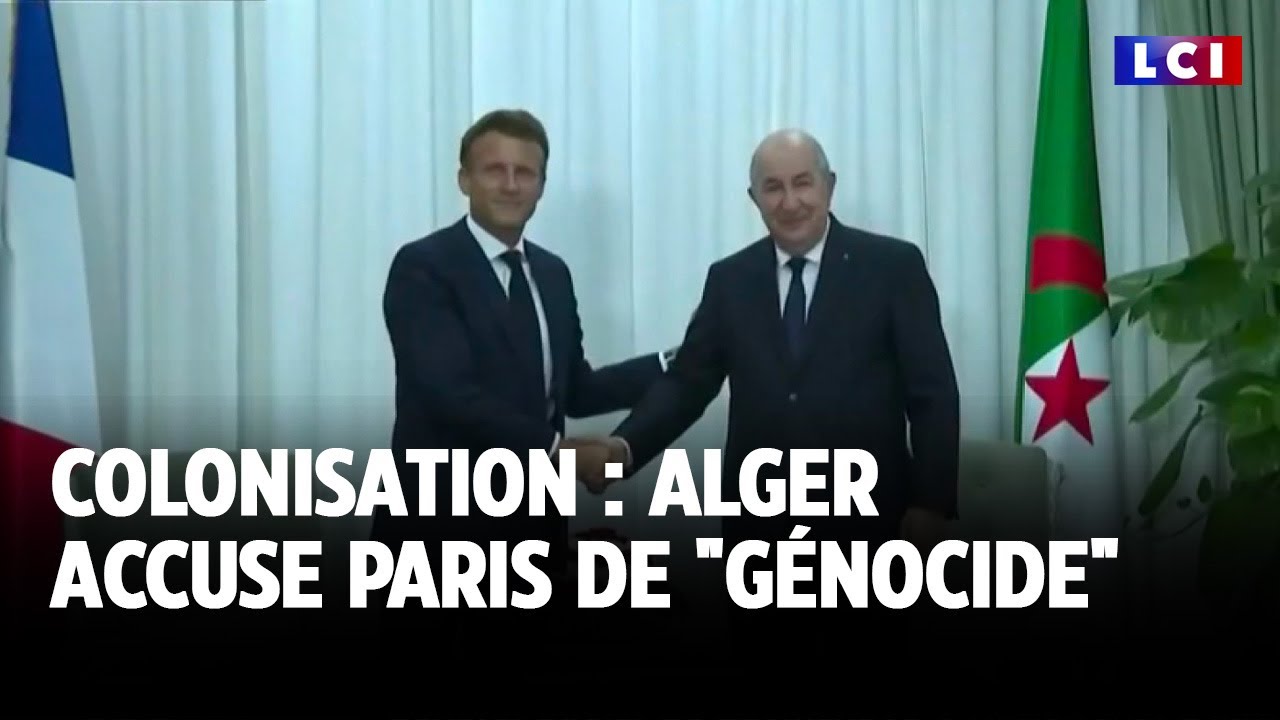 Colonisation : Alger accuse Paris de 