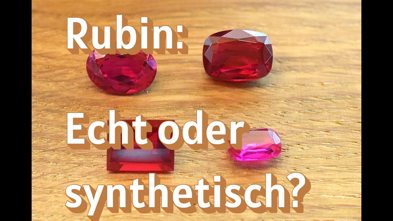 Rubin echt oder synthetisch: Das macht den Wertunterschied aus !