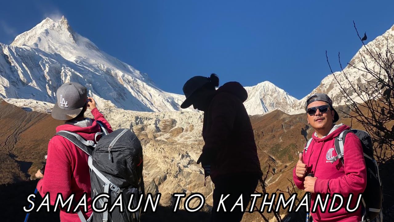 From samagaun ( Nubri ) Gorkha to Kathmandu by walk. Enjoy traveling/ adventure