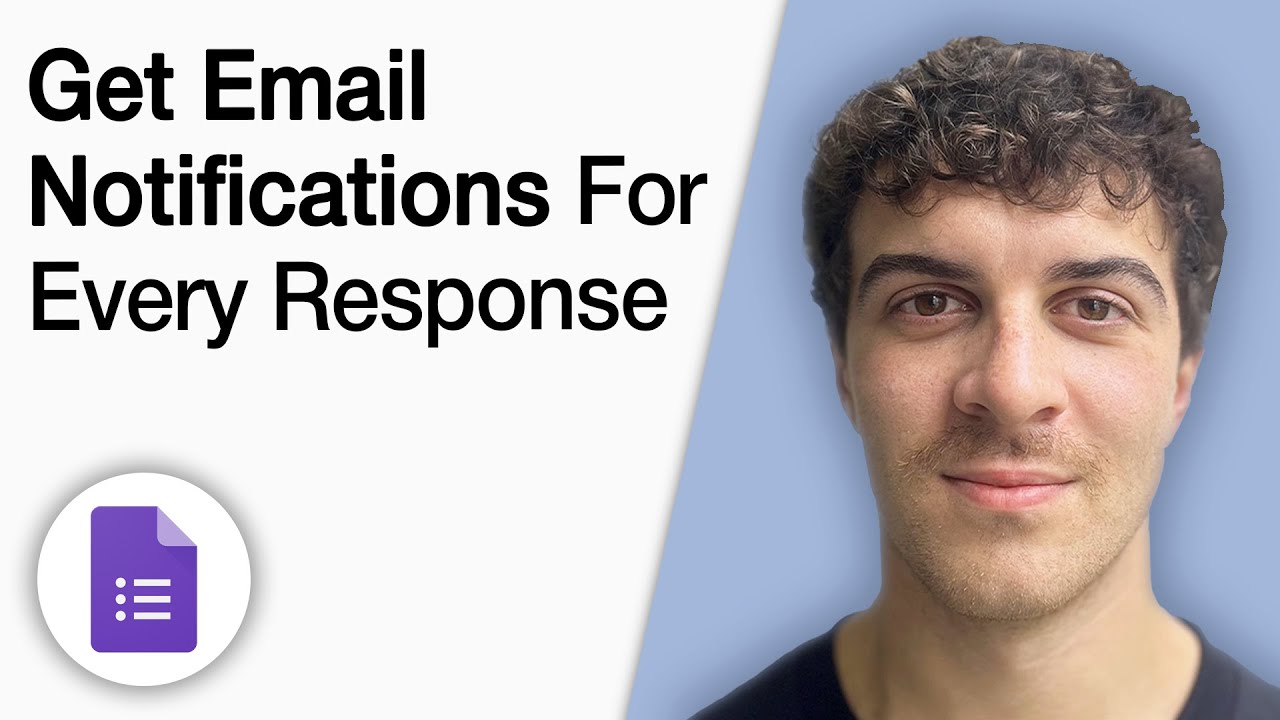 Google Forms -How to Get Email Notifications for Every Response [2025 Full Guide]