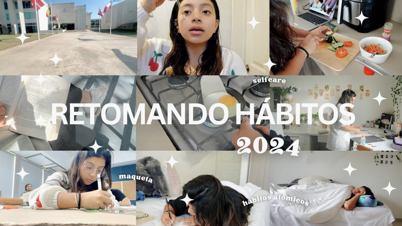 Retomando Hábitos // logra tu mejor versión este 2024- vlog