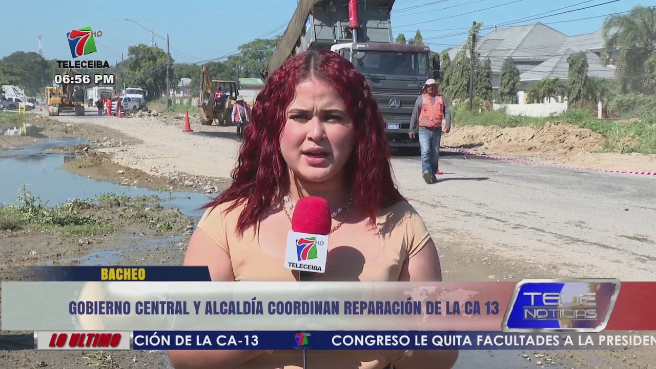 Gobierno Central y Alcaldía Ceibeña coordinan reparación de la CA-13