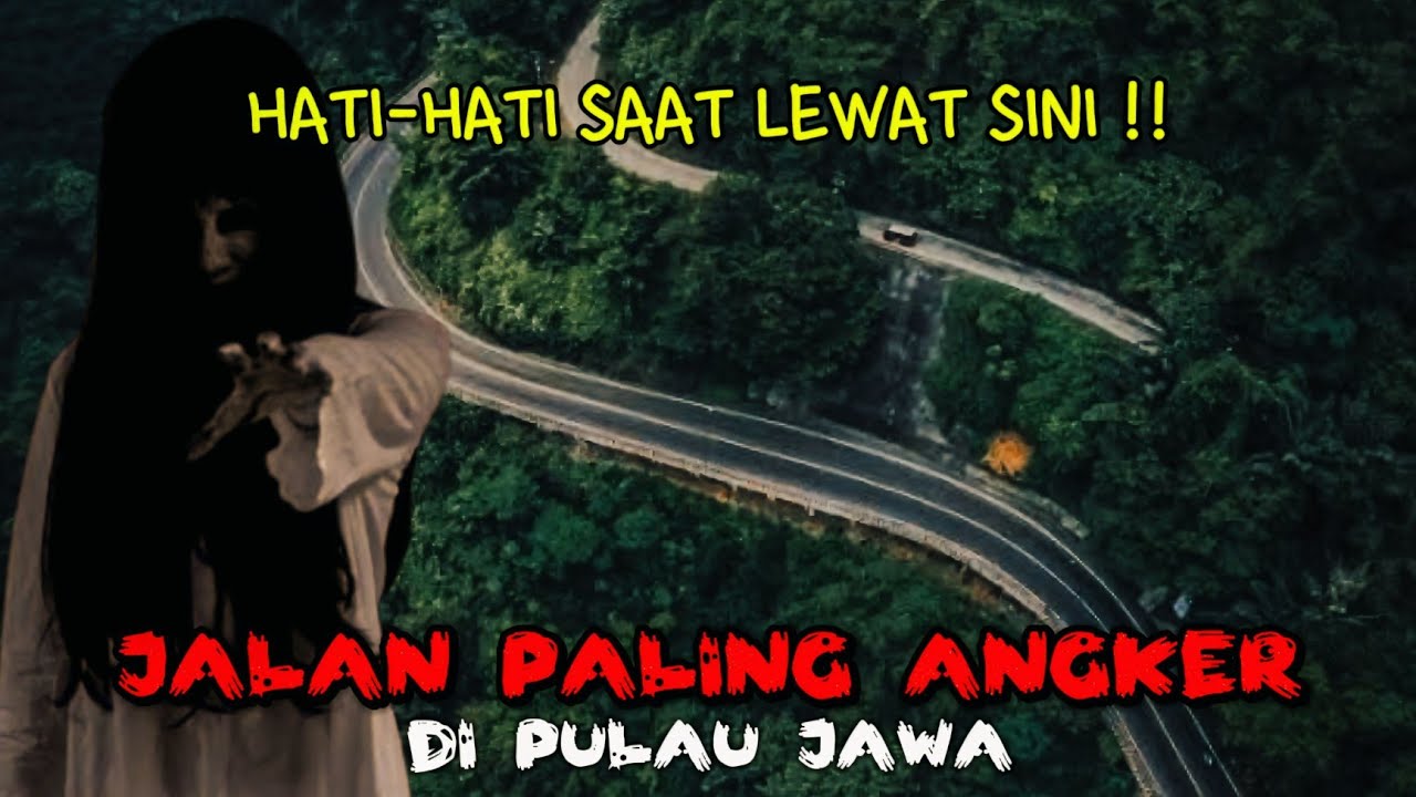 Mengerikan ‼️ 7 JALAN PALING ANGKER DI PULAU JAWA