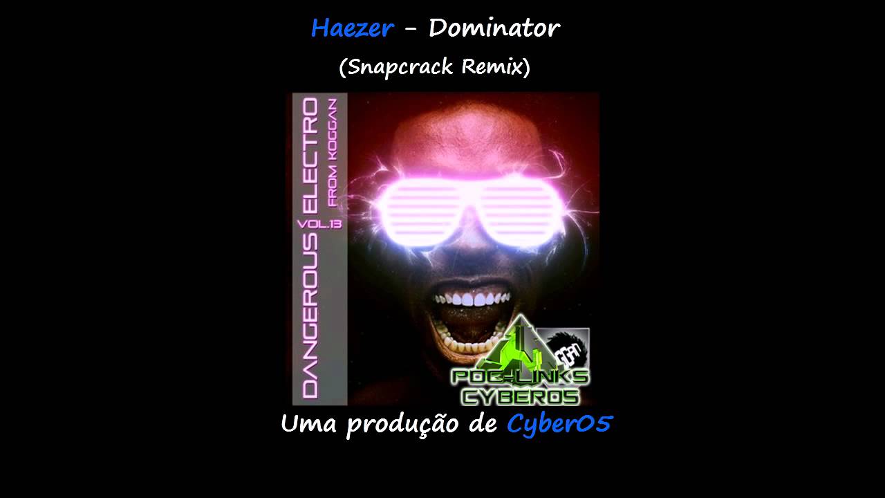 Haezer - Dominator (SnapCrack Remix)