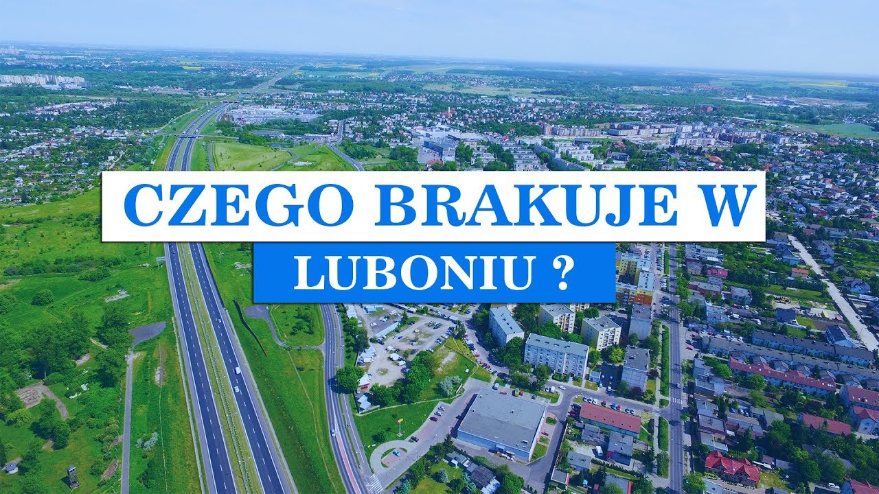 Czego brakuje w Luboniu ? / Luboń oczami mieszkańców [ODCINEK 1]