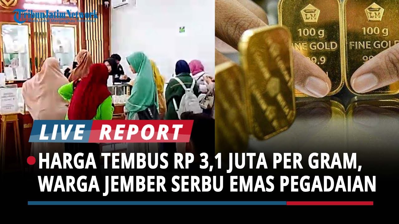 Harga Tembus Rp 3,1 Juta per Gram, Warga Jember Serbu Emas Pegadaian
