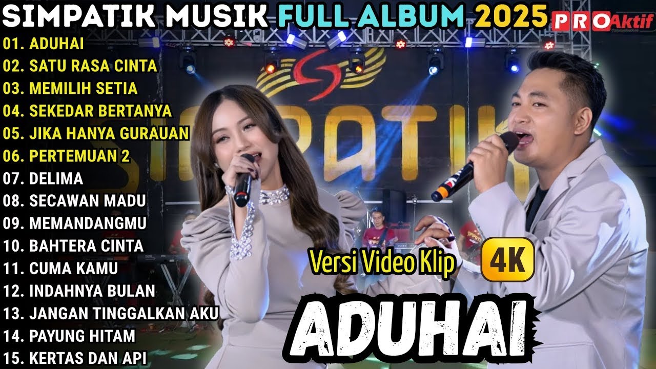 SIMPATIK MUSIC FULL ALBUM DANGDUT POPULER TERBARU 2025 || ADUHAI - SATU RASA CINTA - MEMILIH SETIA