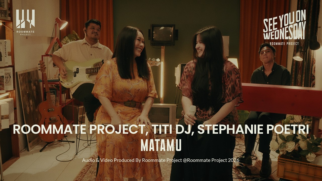 See You On Wednesday | Titi DJ, Stephanie Poetri, Roommate Project - Matamu - Live Session