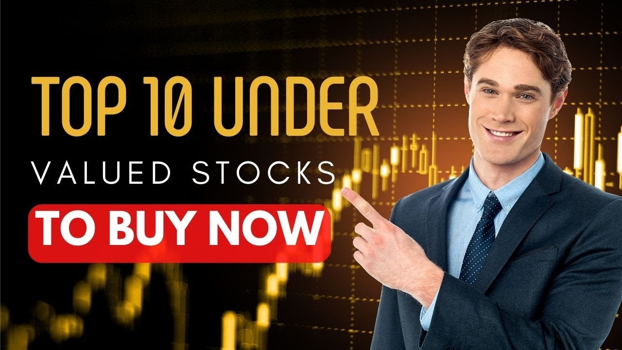 Top 10 Under Valued Stocks To Buy Now (2022)