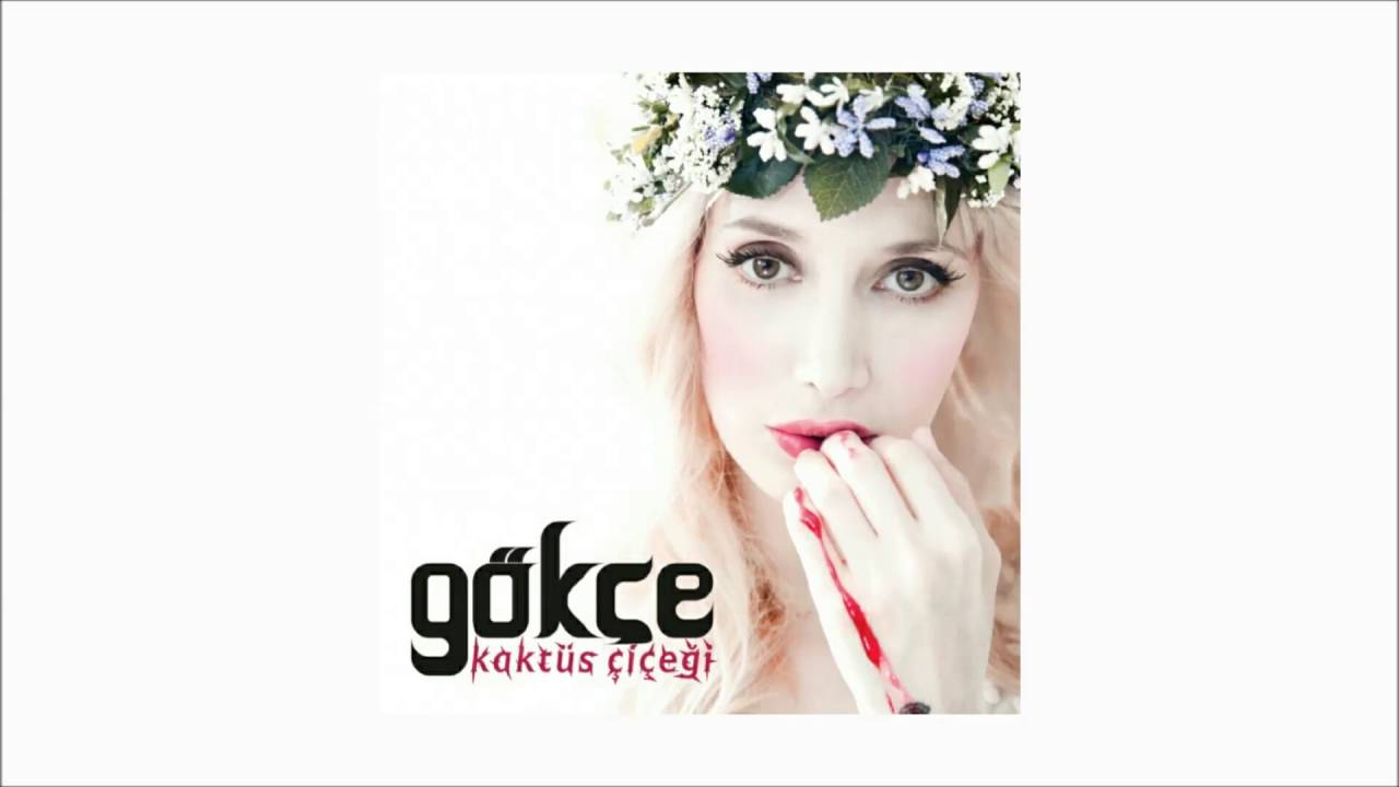 Gökçe - Kıskanırım Seni Ben (Kaktüs Çiçeği)
