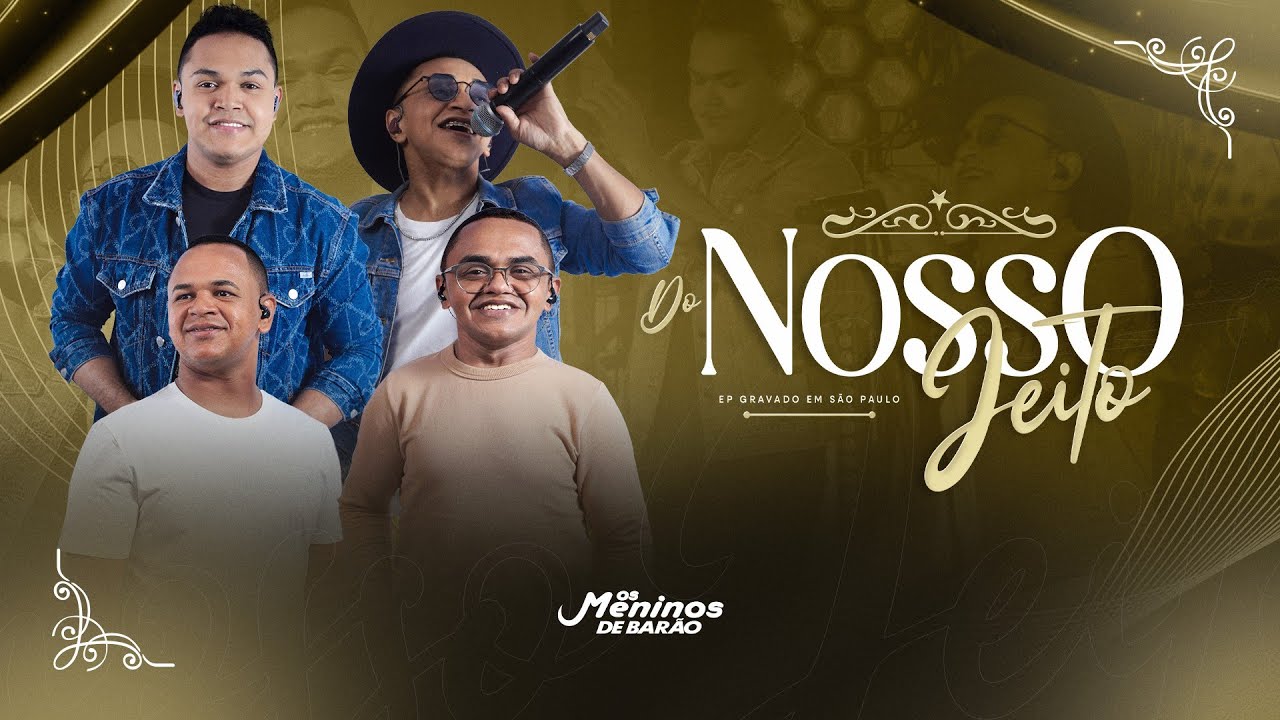 OS MENINOS DE BARÃO - EP DO NOSSO JEITO ( VIDEO COMPLETO 4K )