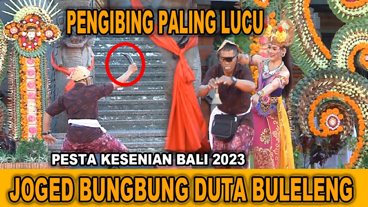 PENGIBING JOGED LUCU PKB 2023 | JOGED BUNGBUNG DUTA KABUPATEN BULELENG