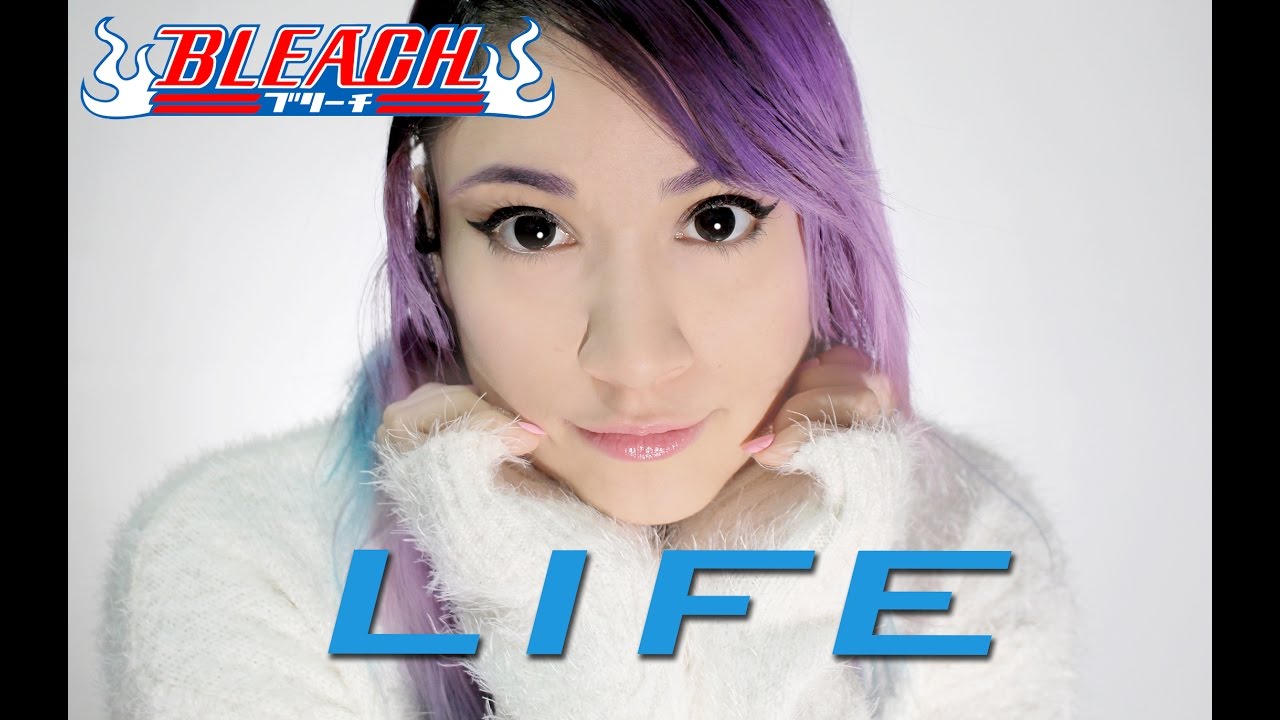 Bleach - LIFE (English Cover)