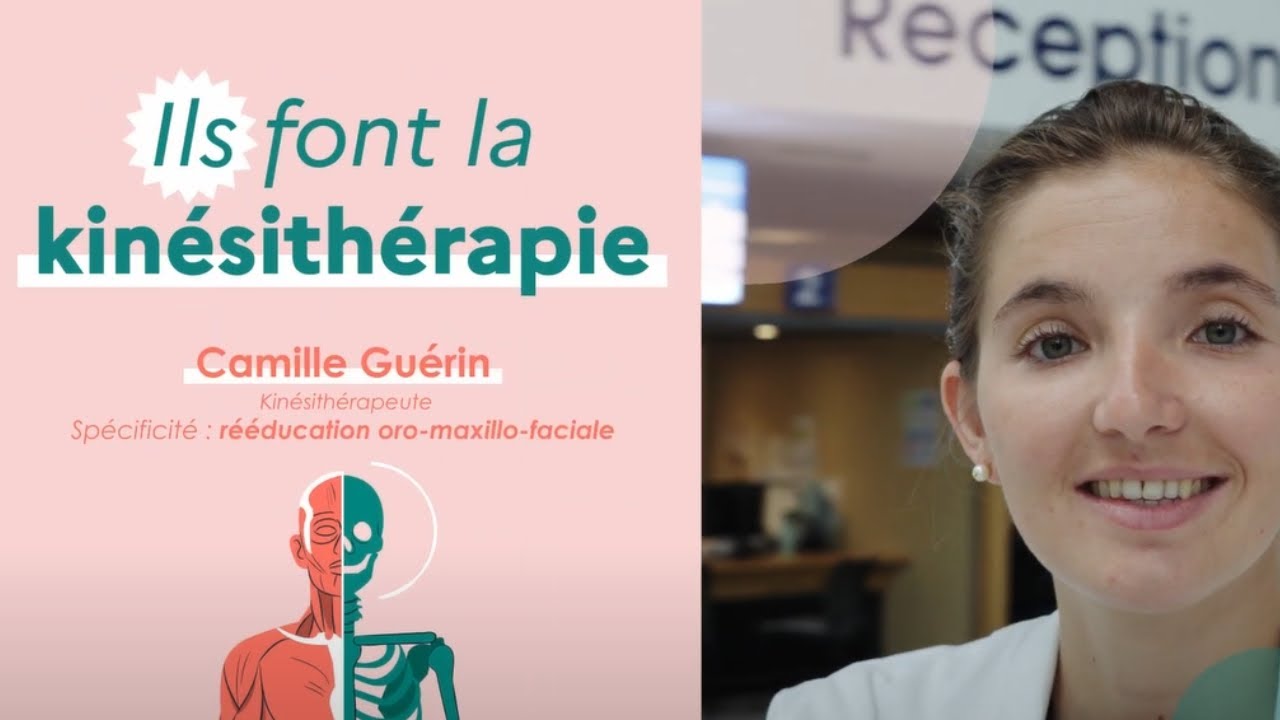 [Ils font la kinésithérapie 🎬] Camille Guérin, kinésithérapeute, rééducation oro-maxillo-faciale