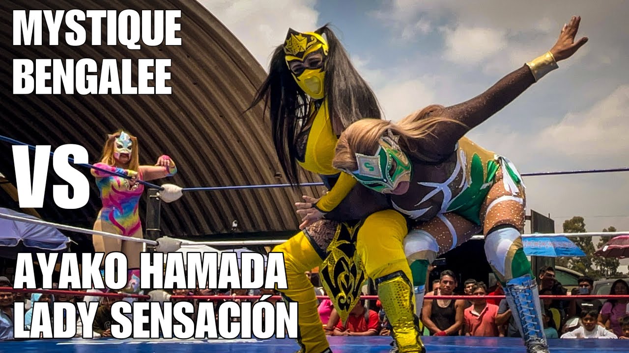 Mystique, BengaLee vs Ayako Hamada, Lady Sensación - Lucha Libre Femenil 2024 - Wrestling - Catfight