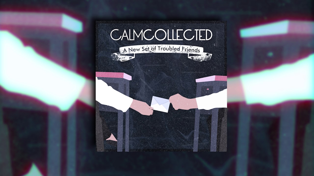 Calm Collected - Sunshine, With A Storm On The Way (Audio Track)