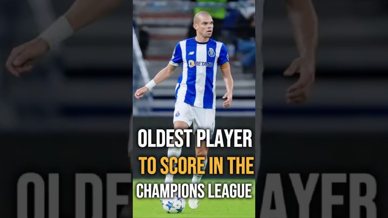 Pepe Oldest UCL Scorer! 🏆🔥