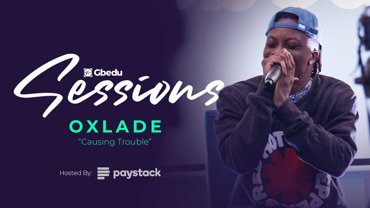 Oxlade - Causing Trouble X Paystack | Gbedu Sessions