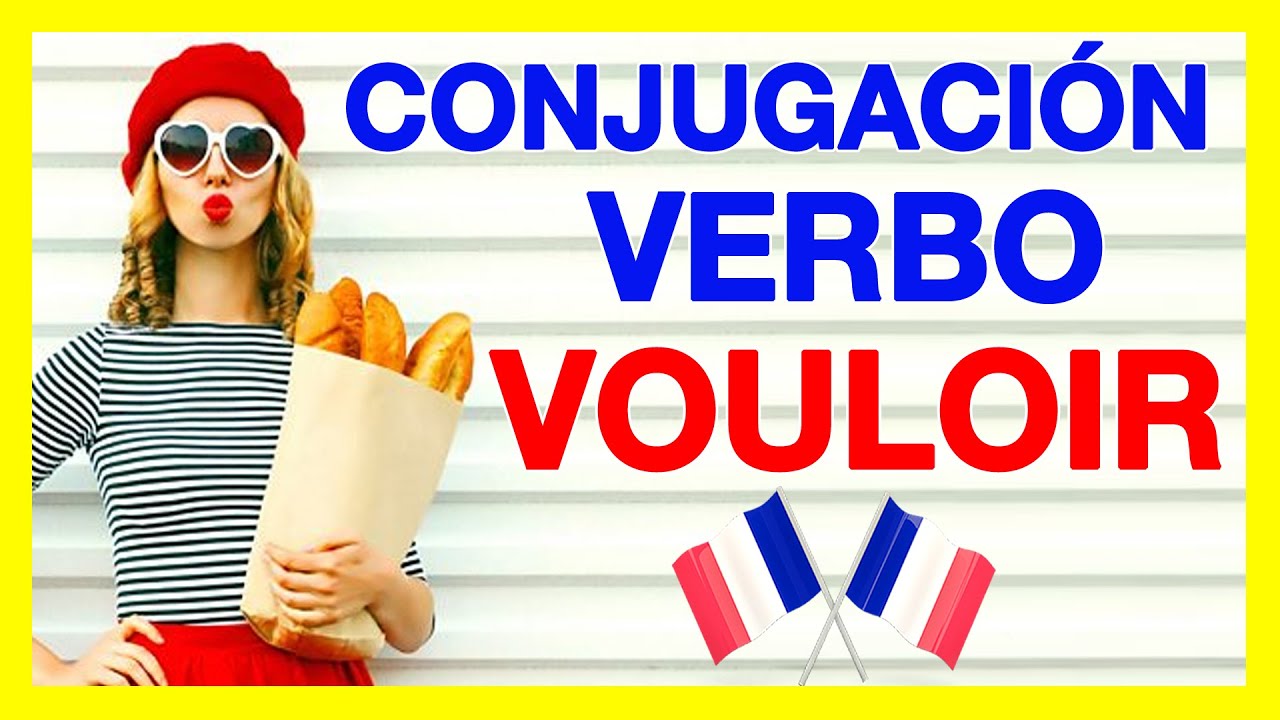 Verbo VOULOIR en FRANCES - PRESENTE 🚀 El verbo QUERER conjugado en FRANCES + pronunciación
