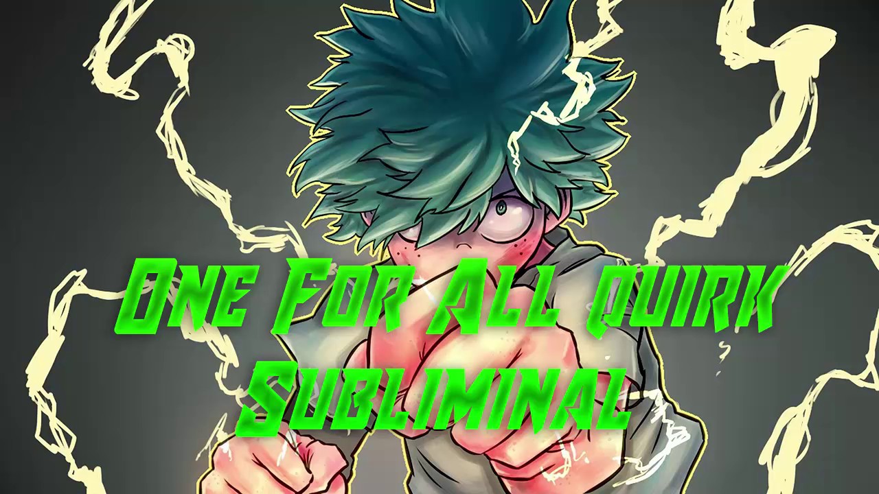 One for All quirk//isochronic//Subliminal