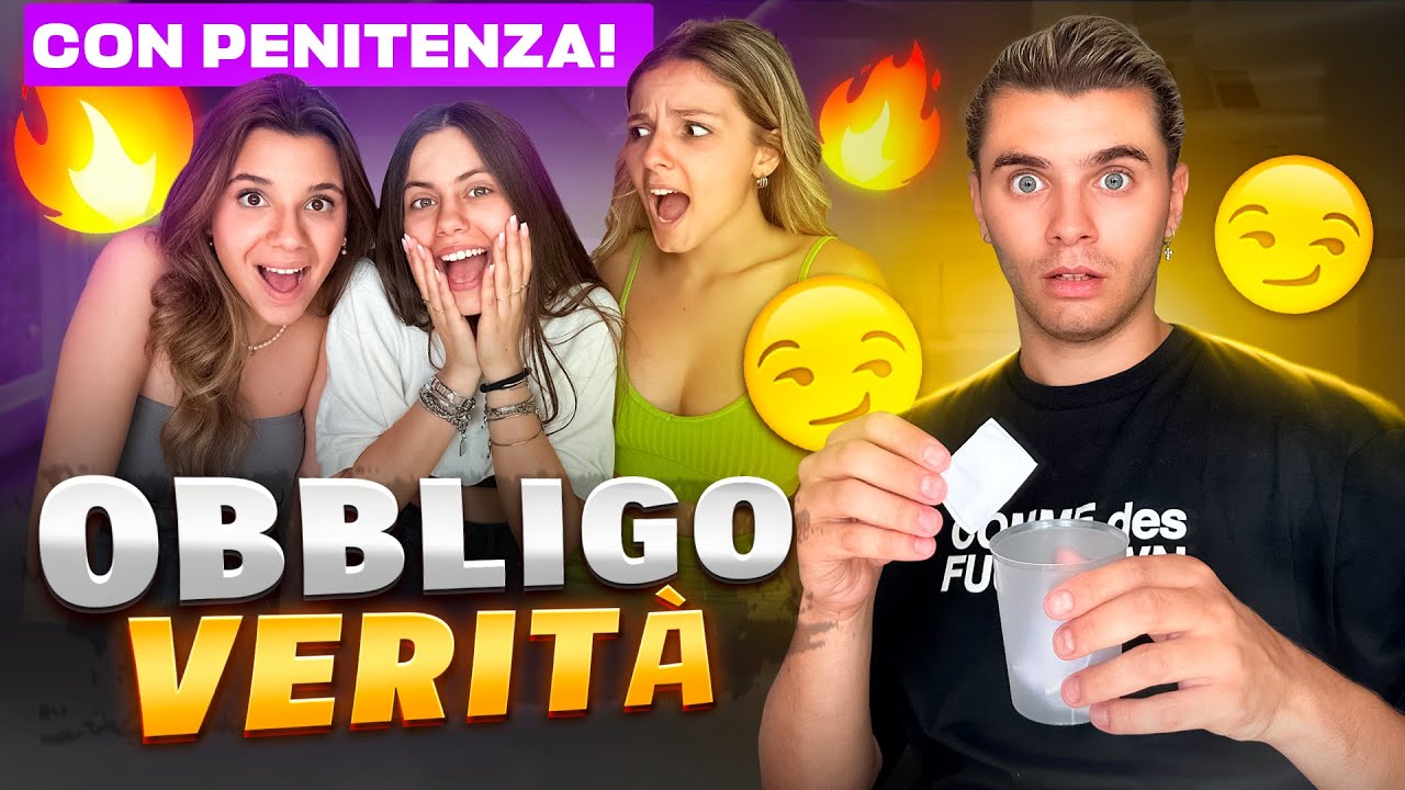 😏 🔥  OBBLIGO e VERITA' *PICCANTE* con Lisa Luchetta, Sara Esposito e Samara Tramontana