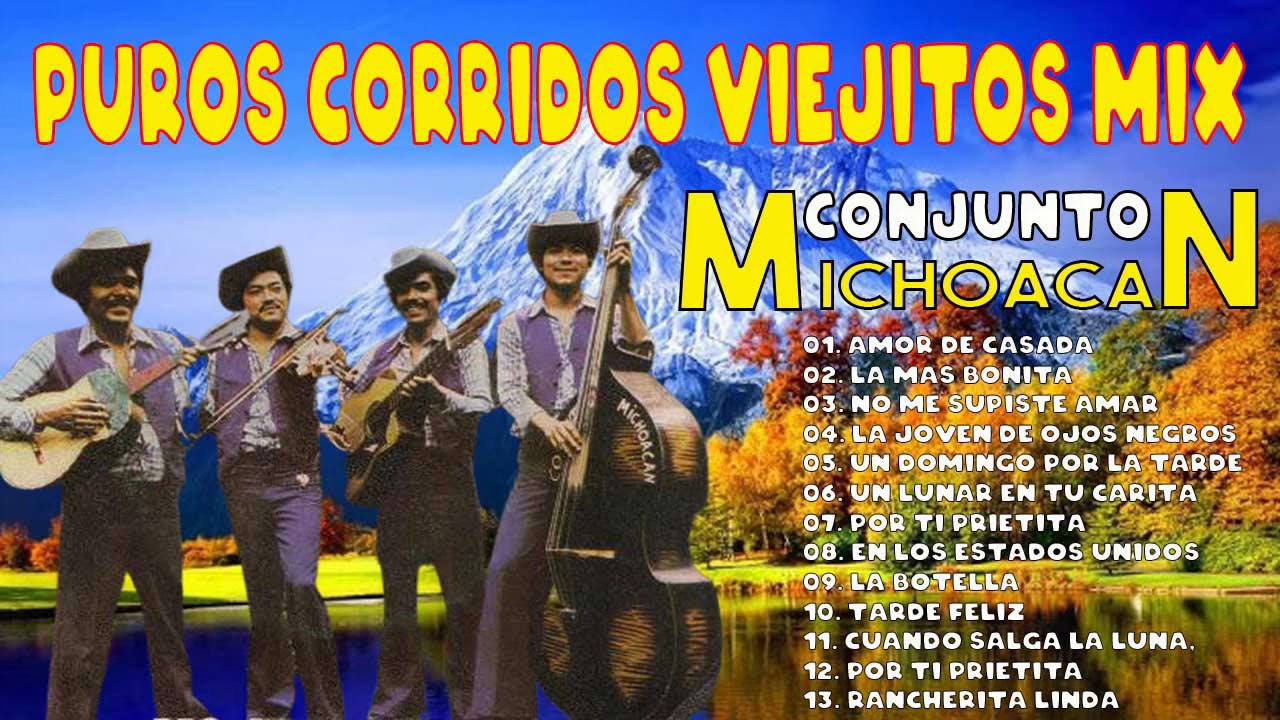 Conjunto michoacan Las Mejores Canciones ~ Puros Corridos Viejitos Mix