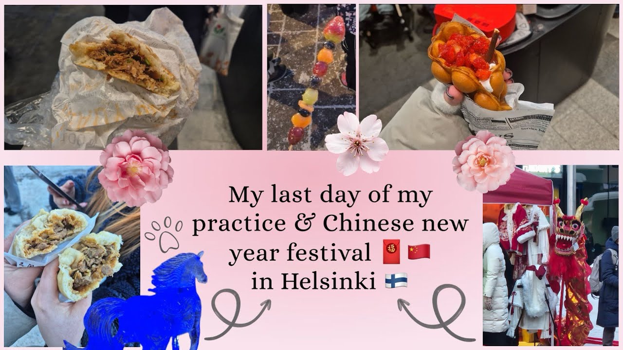 CHINA NEW YEAR FESTIVAL IN HELSINKI 🧧🐴  & MY LAST PRACTICE DAY 🥹🎀