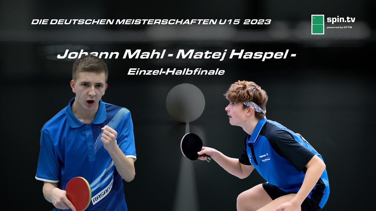 Johann Magnus Mahl - Matej Haspel I Halbfinale Deutsche Meisterschaften Jugend 15 2023