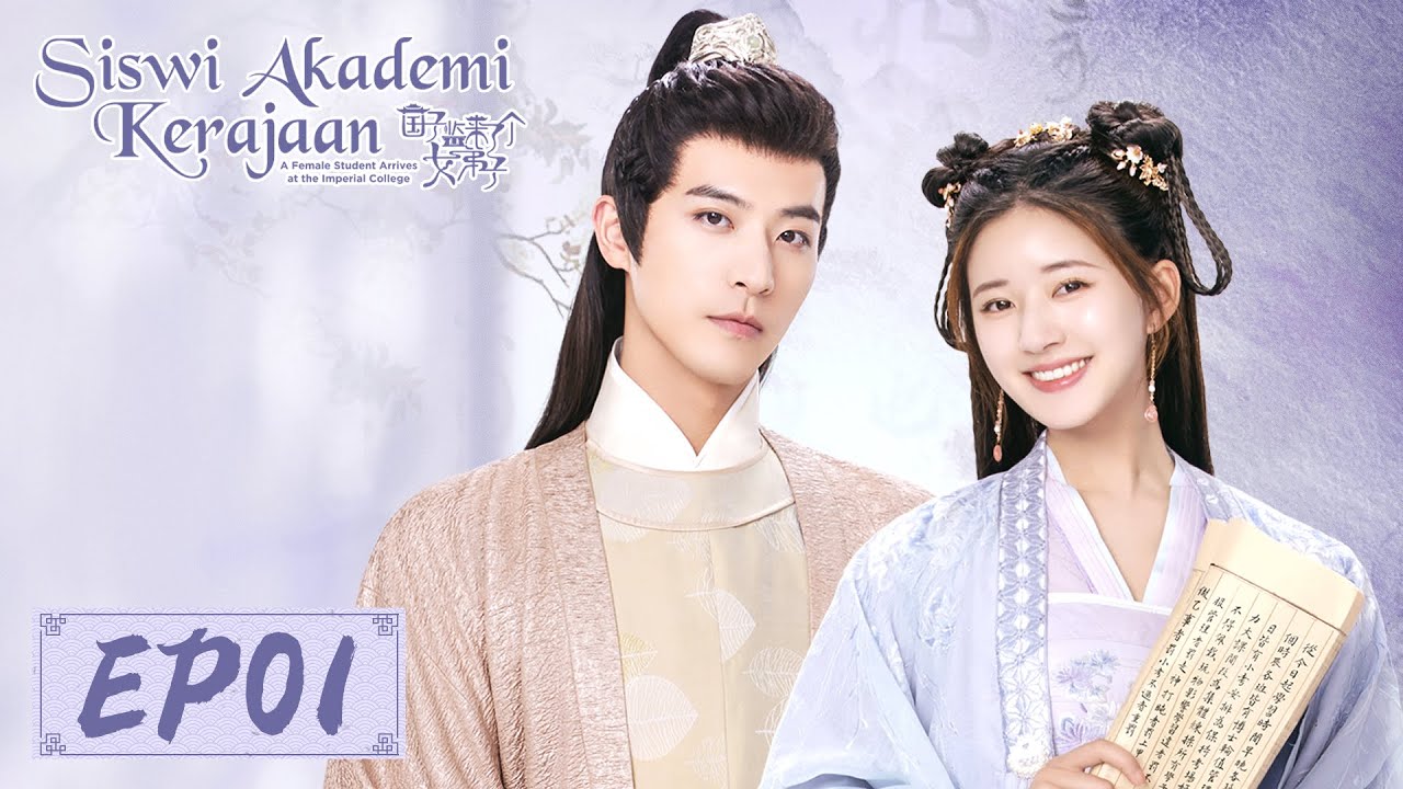 Siswi Akademi Kerajaan | 国子监来了个女弟子 | EP01 | Zhao Lusi, Xu Kaicheng | WeTV【INDO SUB】