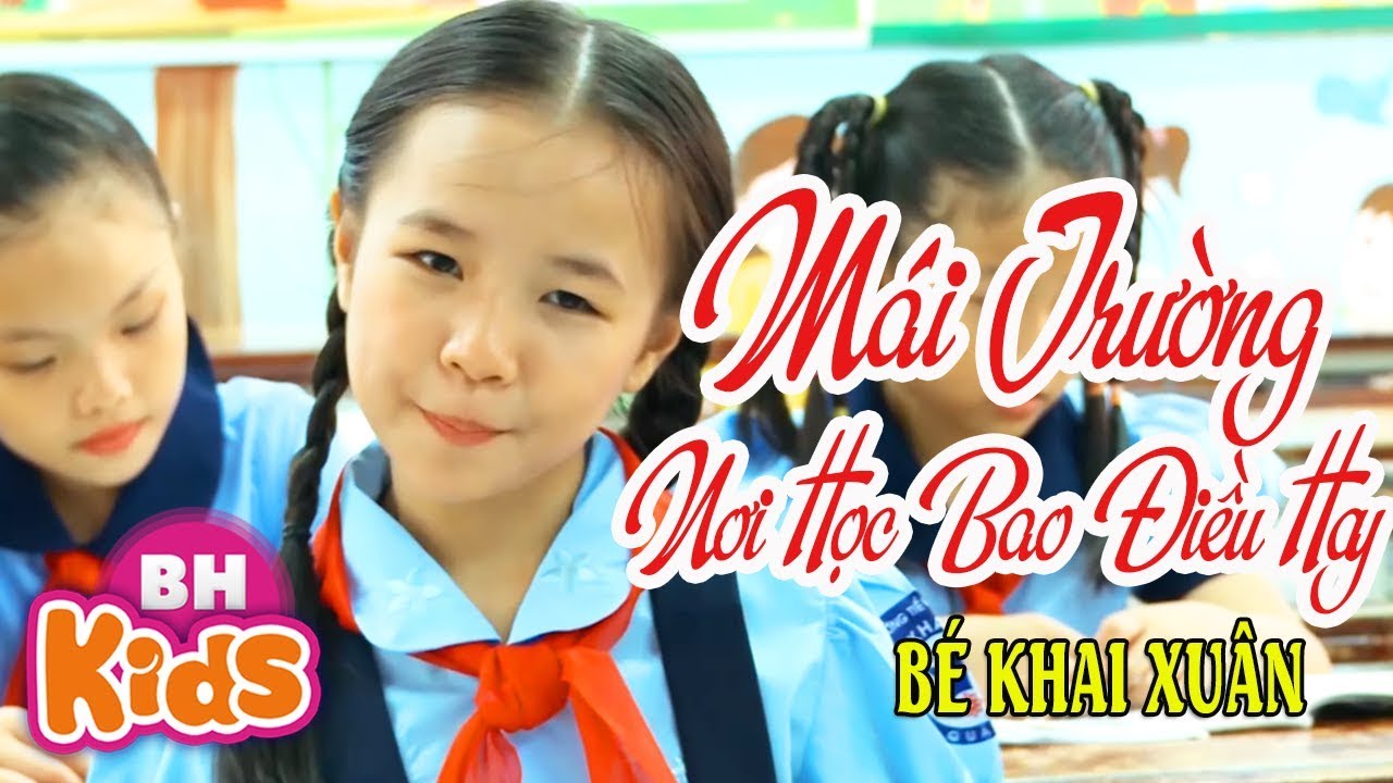 Mái Trường Nơi Học Bao Điều Hay ♫ Bé Khai Xuân ♫ Nhạc Thiếu Nhi Hay Về Thầy Cô Mái Trường