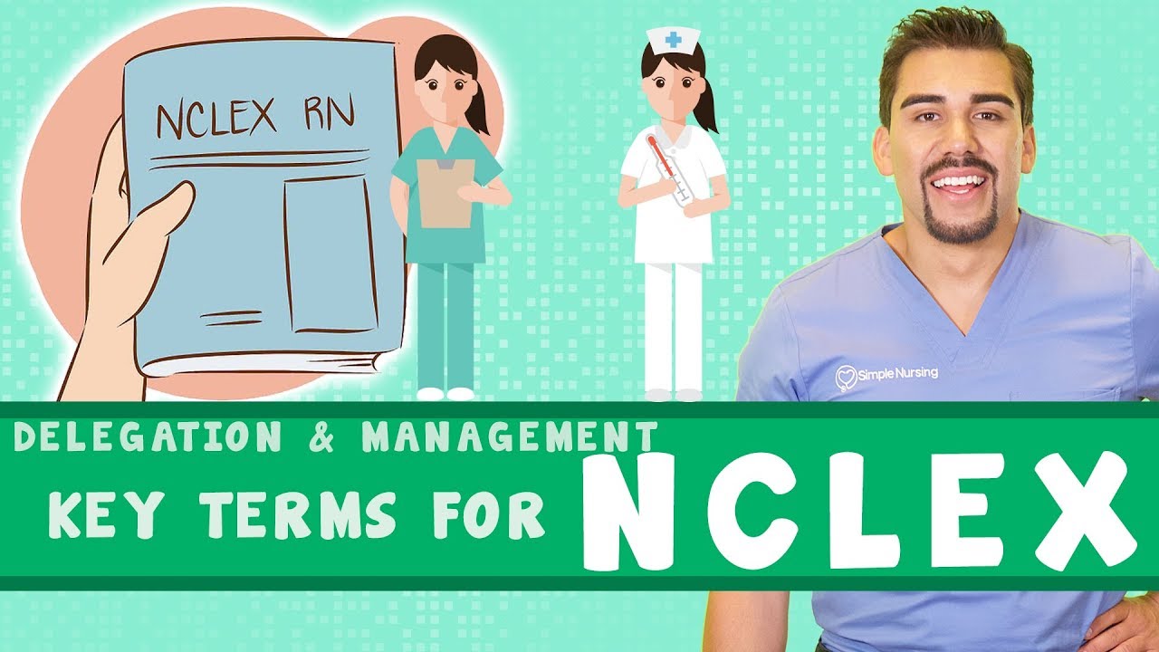 Delegation & Management Key terms for NCLEX