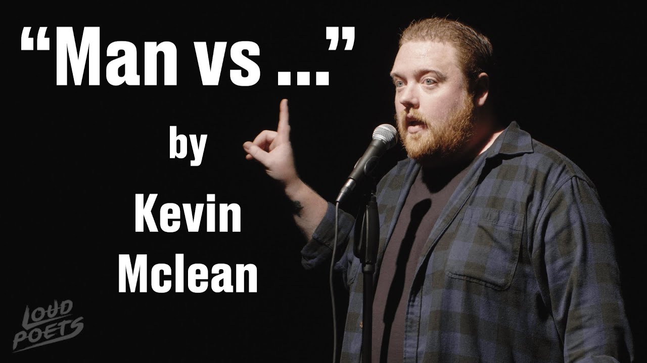 Kevin Mclean - Man vs ...  || Spoken Word Poetry ||